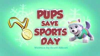 PAW Patrol 2015  [S03E26] - Pups Save Sports Day