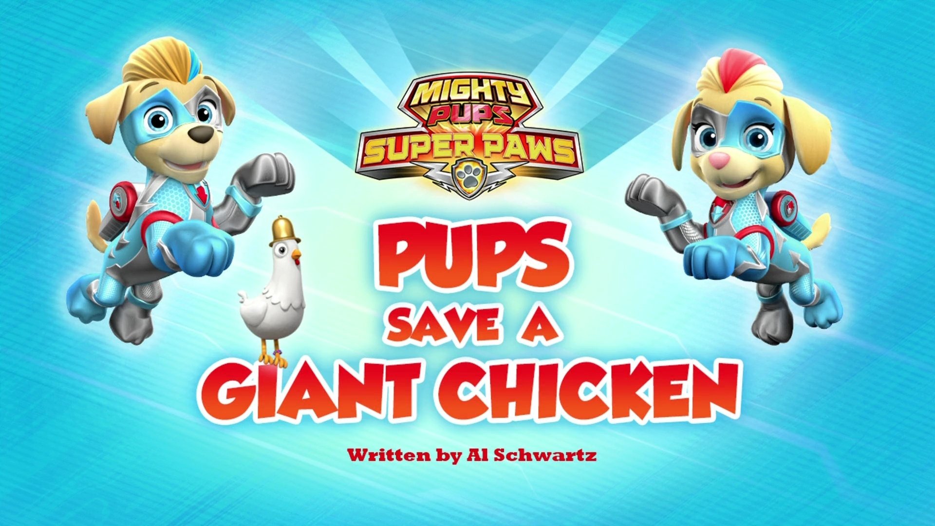 PAW Patrol 2019  [S06E17] - Mighty Pups, Super Paws: Pups Save a Giant Chicken