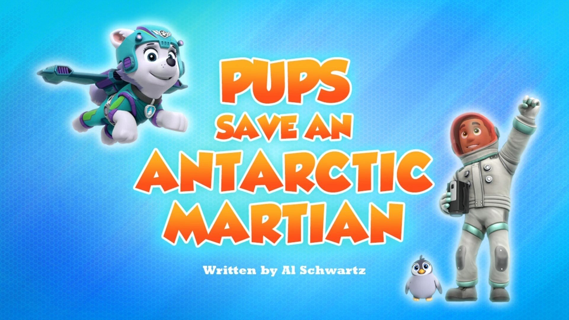PAW Patrol 2020  [S07E04] - Pups Save an Antarctic Martian