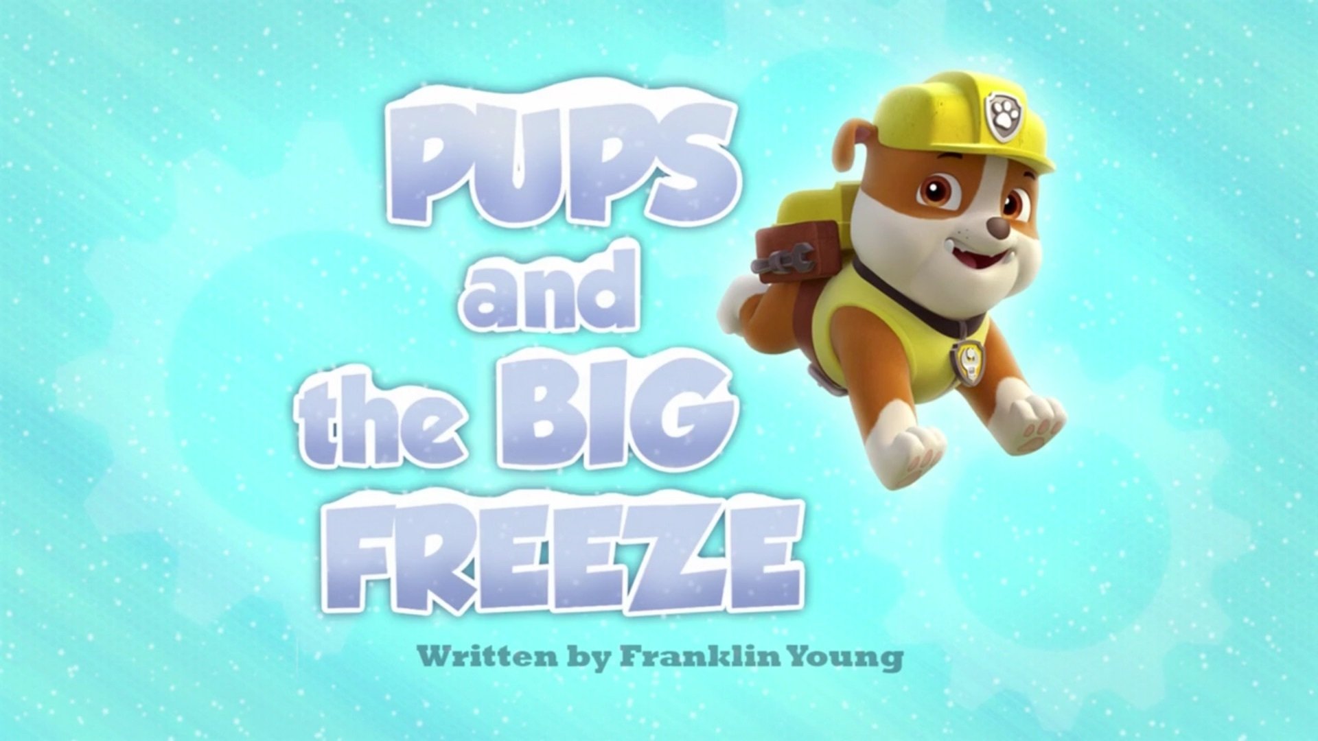 PAW Patrol 2014  [S02E17] - Pups and the Big Freeze