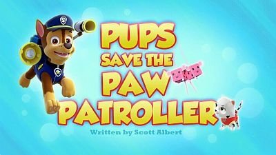 PAW Patrol 2015  [S03E16] - Pups Save the Paw Patroller