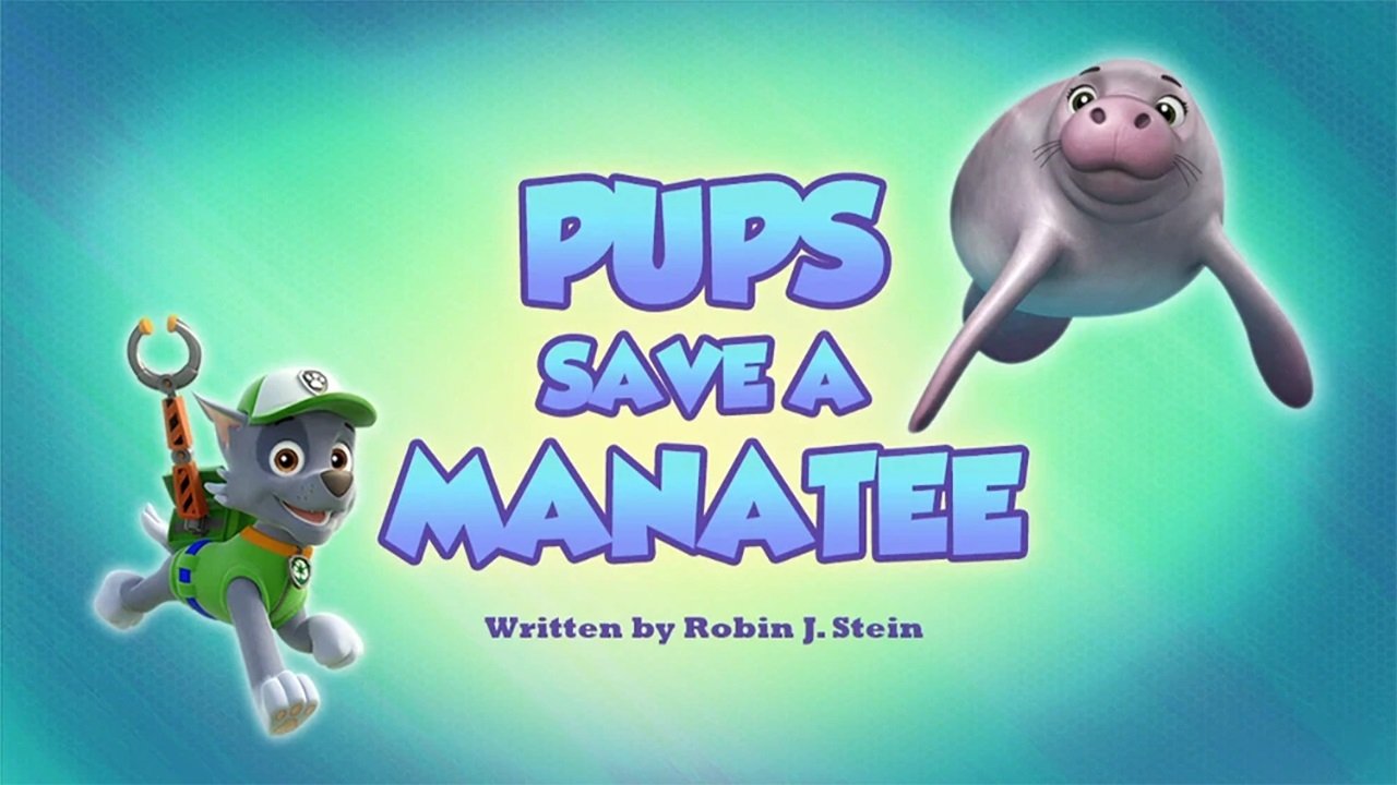 PAW Patrol 2019  [S06E21] - Pups Save a Manatee