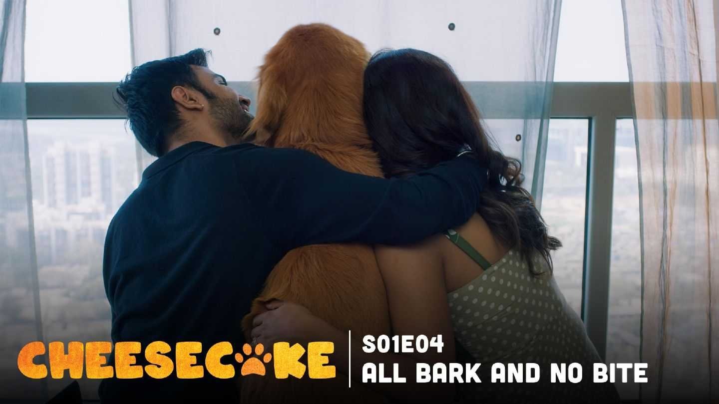 Cheesecake 2019  [S01E04] - All Bark and no Bite