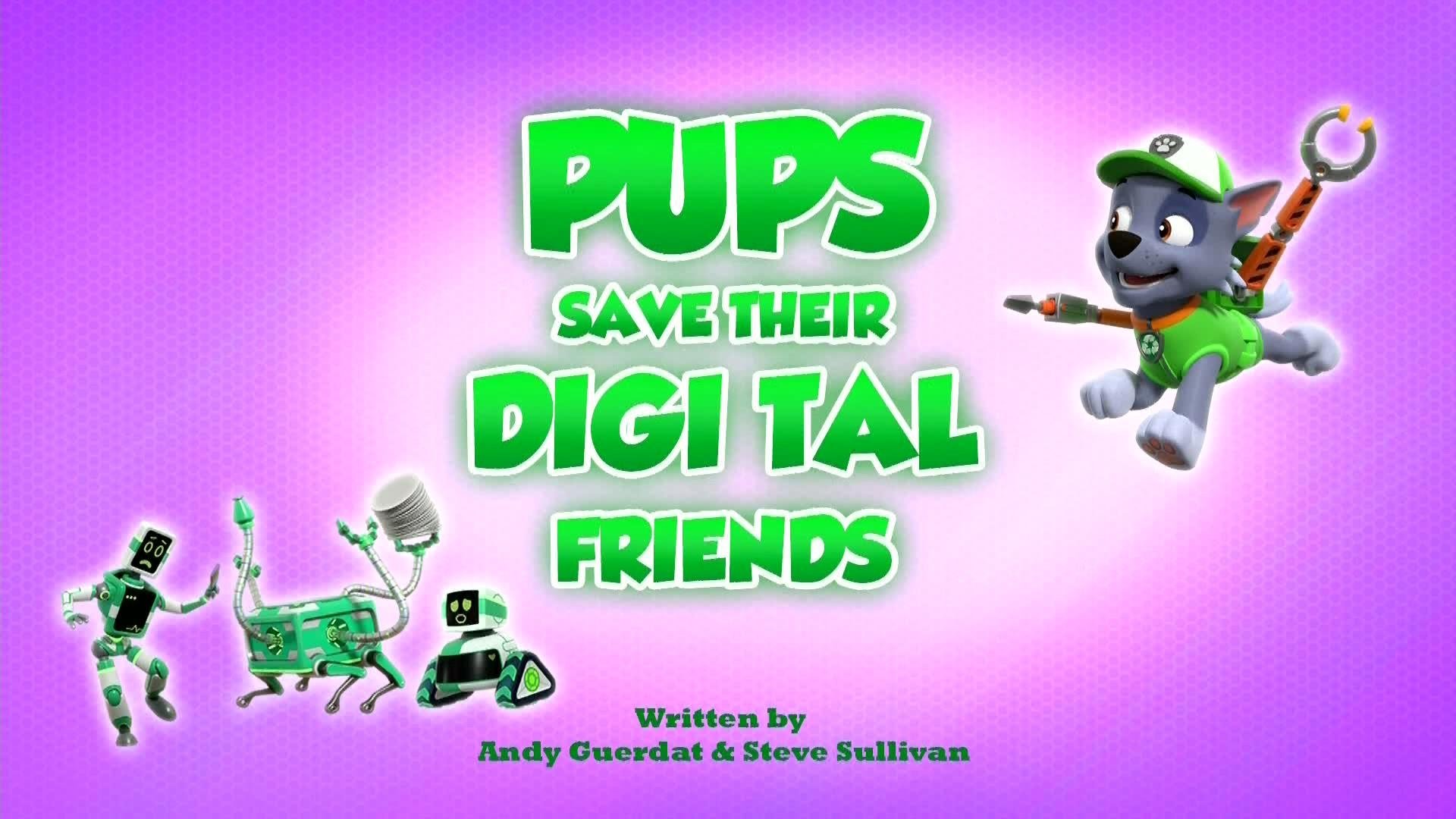 PAW Patrol 2023  [S10E03] - Pups Save Their Digi Tal Friends