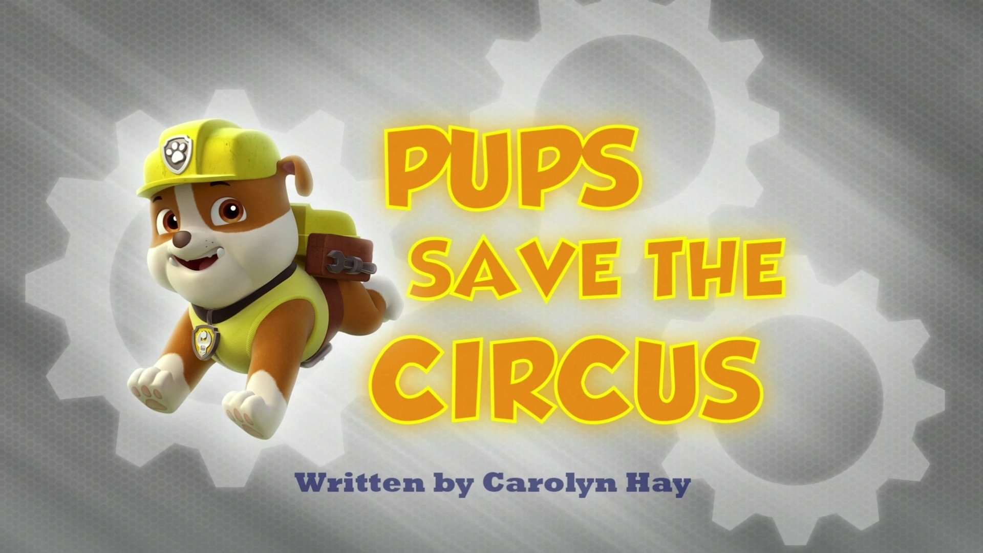PAW Patrol 2013  [S01E07] - Pups Save the Circus