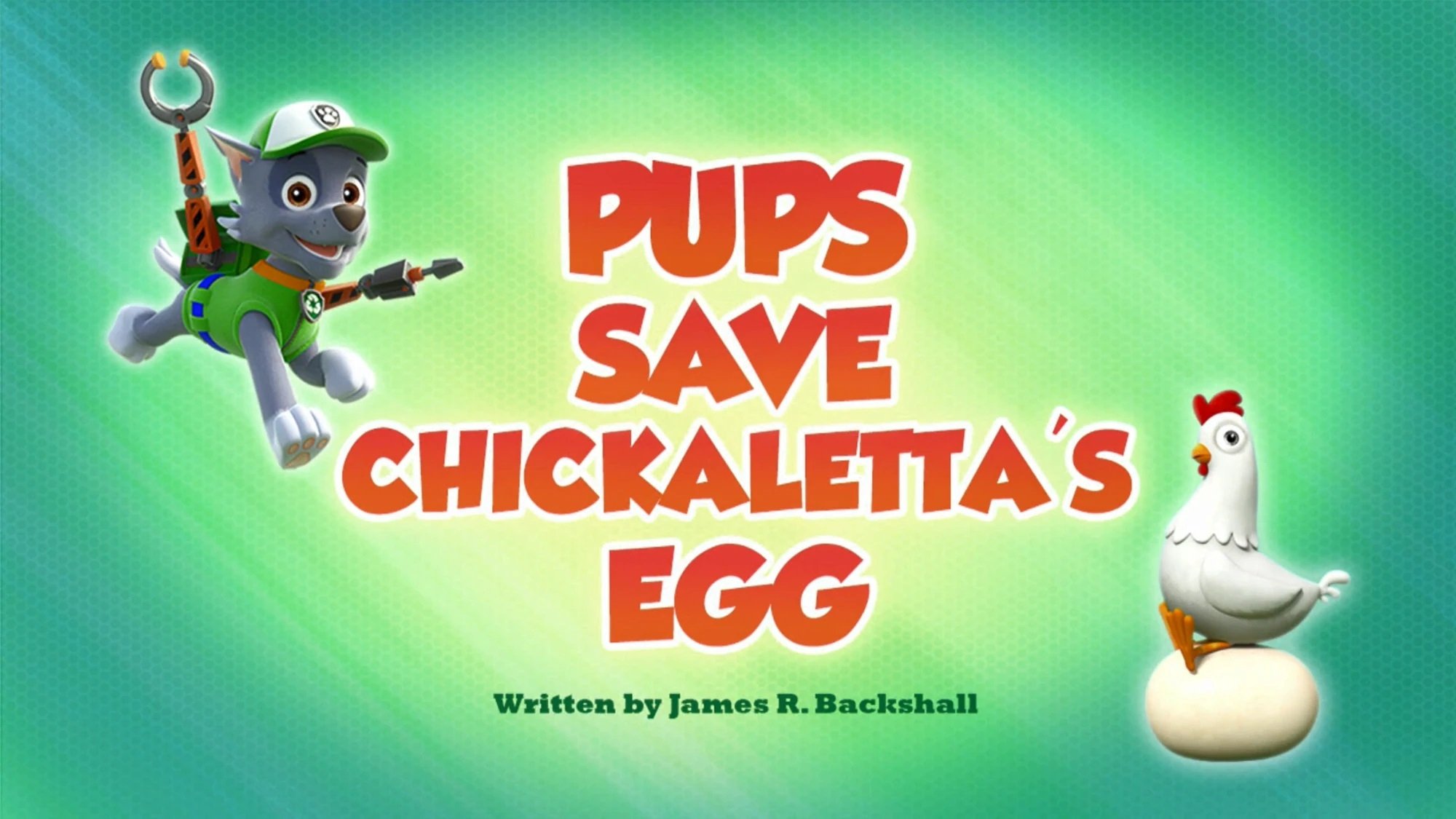 PAW Patrol 2019  [S06E20] - Pups Save Chickaletta's Egg
