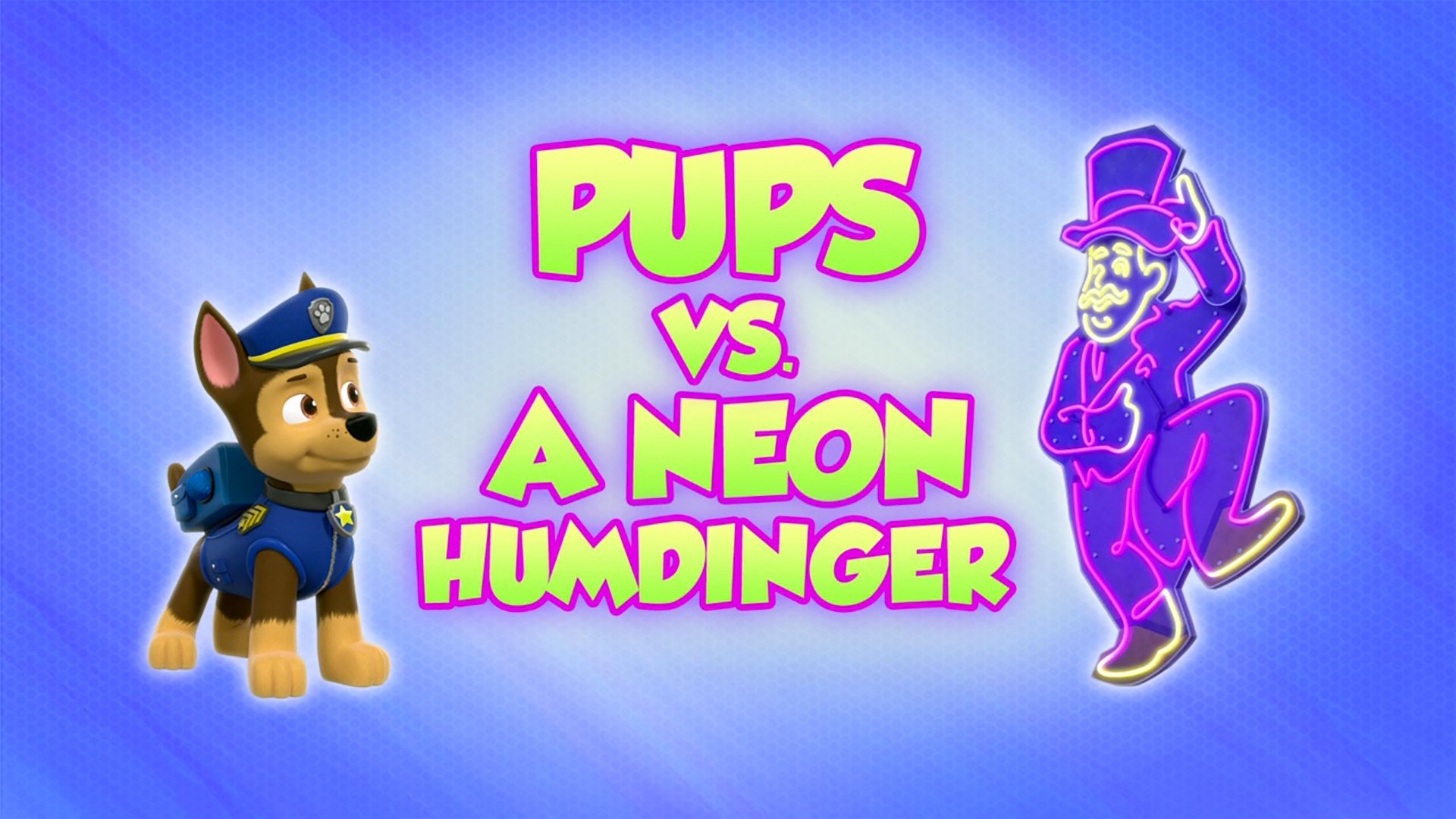 PAW Patrol 2021  [S08E11] - Pups vs. a Neon Humdinger
