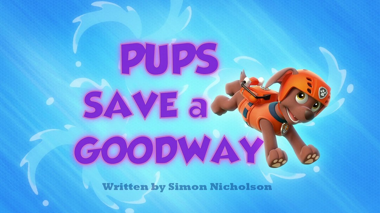 PAW Patrol 2013  [S01E16] - Pups Save a Goodway