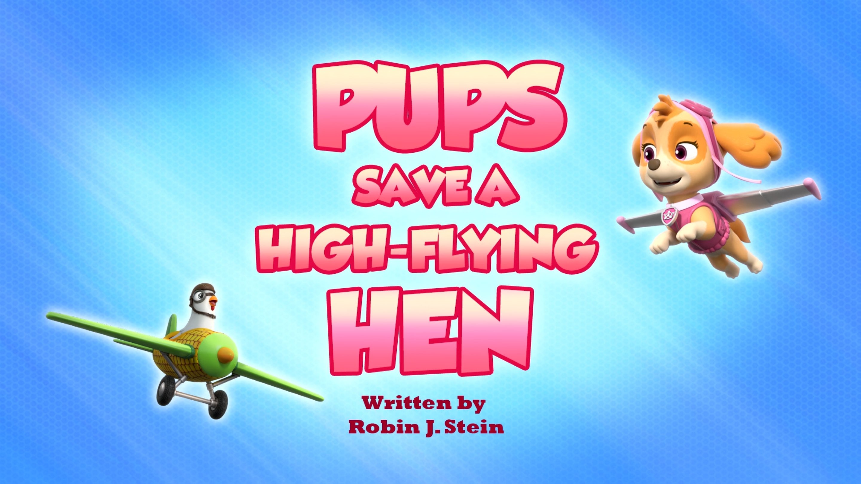 PAW Patrol 2023  [S10E05] - Pups Save a High-Flying Hen