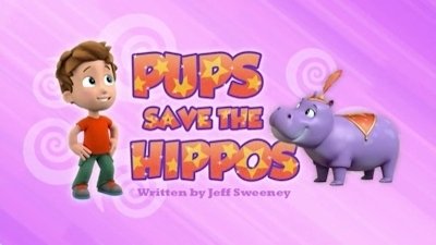 PAW Patrol 2015  [S03E18] - Pups Save the Hippos