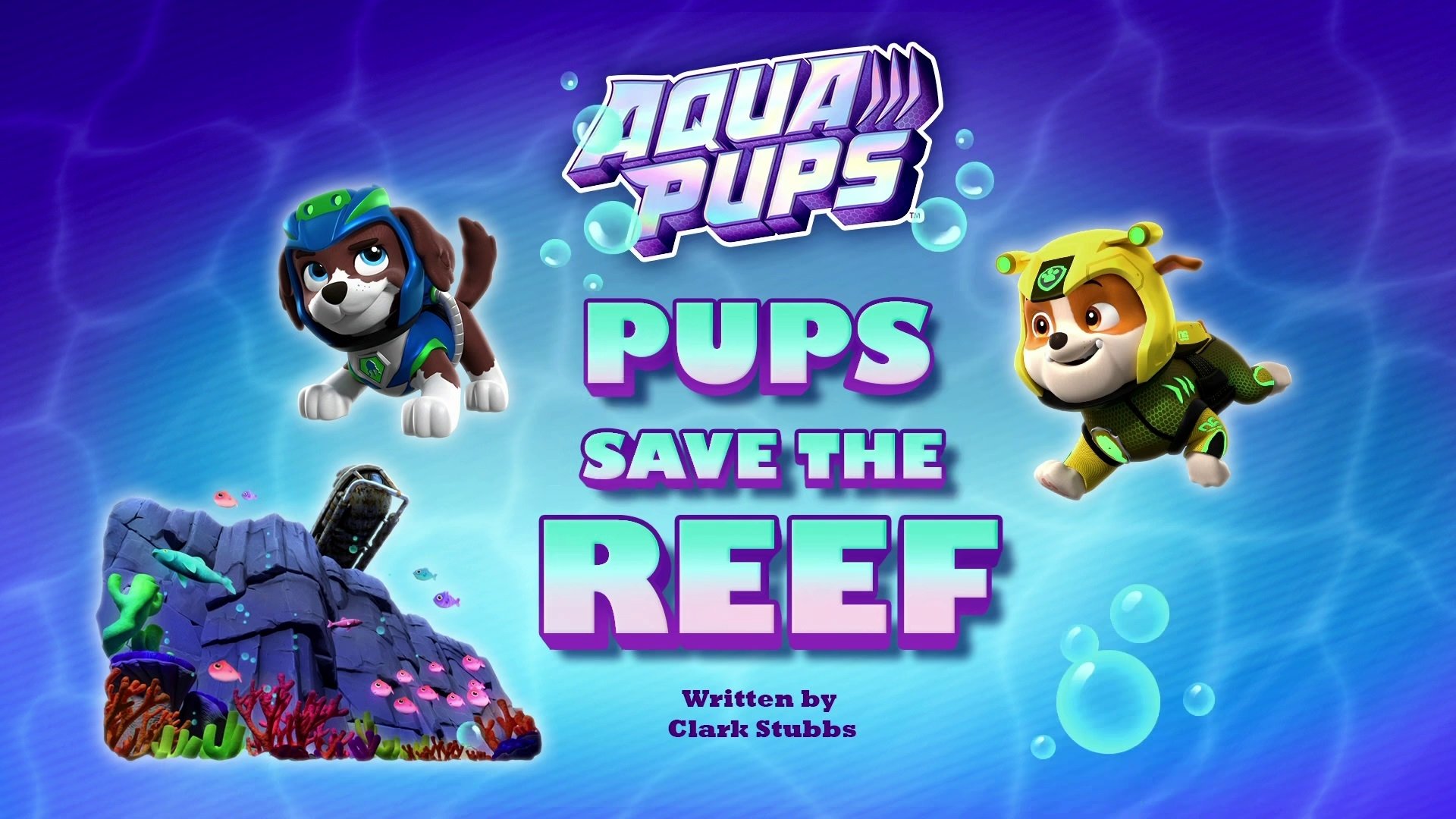 PAW Patrol 2022  [S09E26] - Aqua Pups: Pups Save the Reef