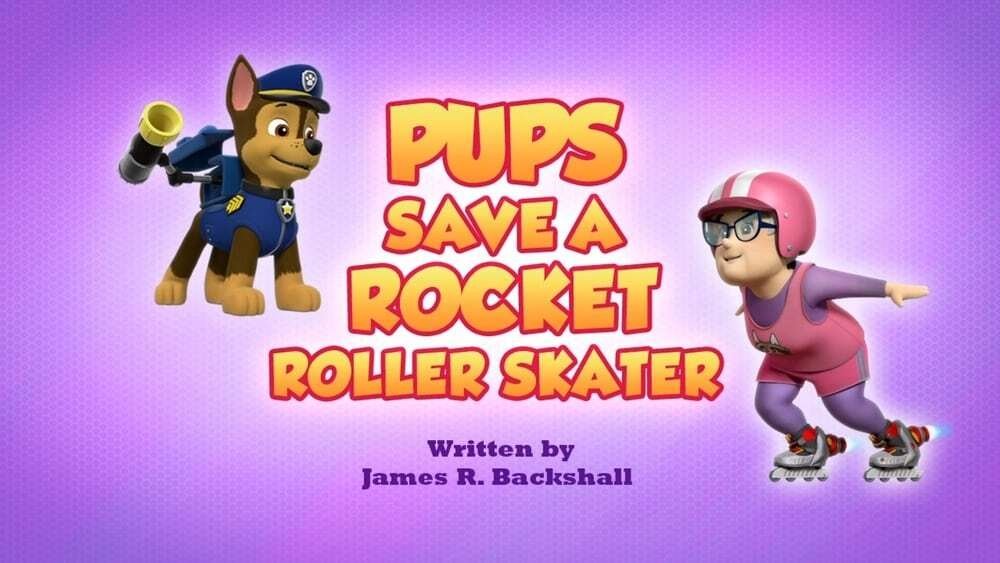 PAW Patrol 2020  [S07E19] - Pups Save a Rocket Roller Skater