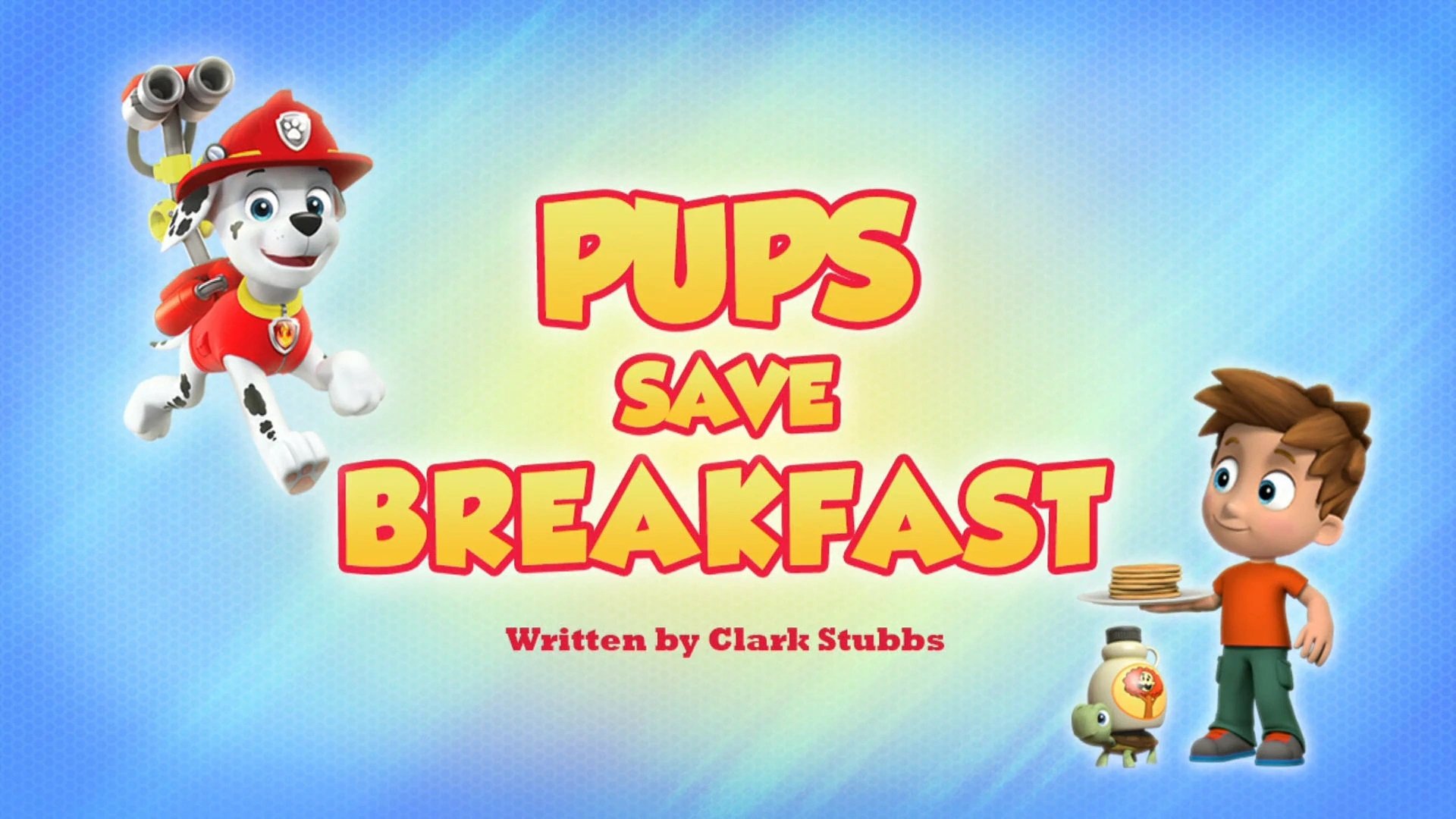 PAW Patrol 2019  [S06E22] - Pups Save Breakfast