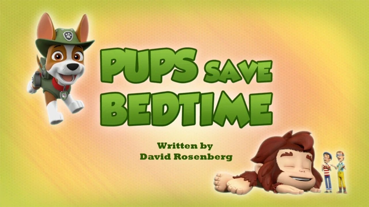 PAW Patrol 2019  [S06E19] - Pups Save Bedtime