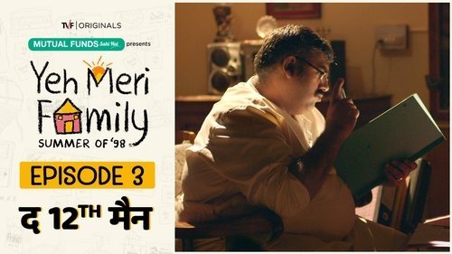 Yeh Meri Family 2018  [S01E03] - The 12th Man