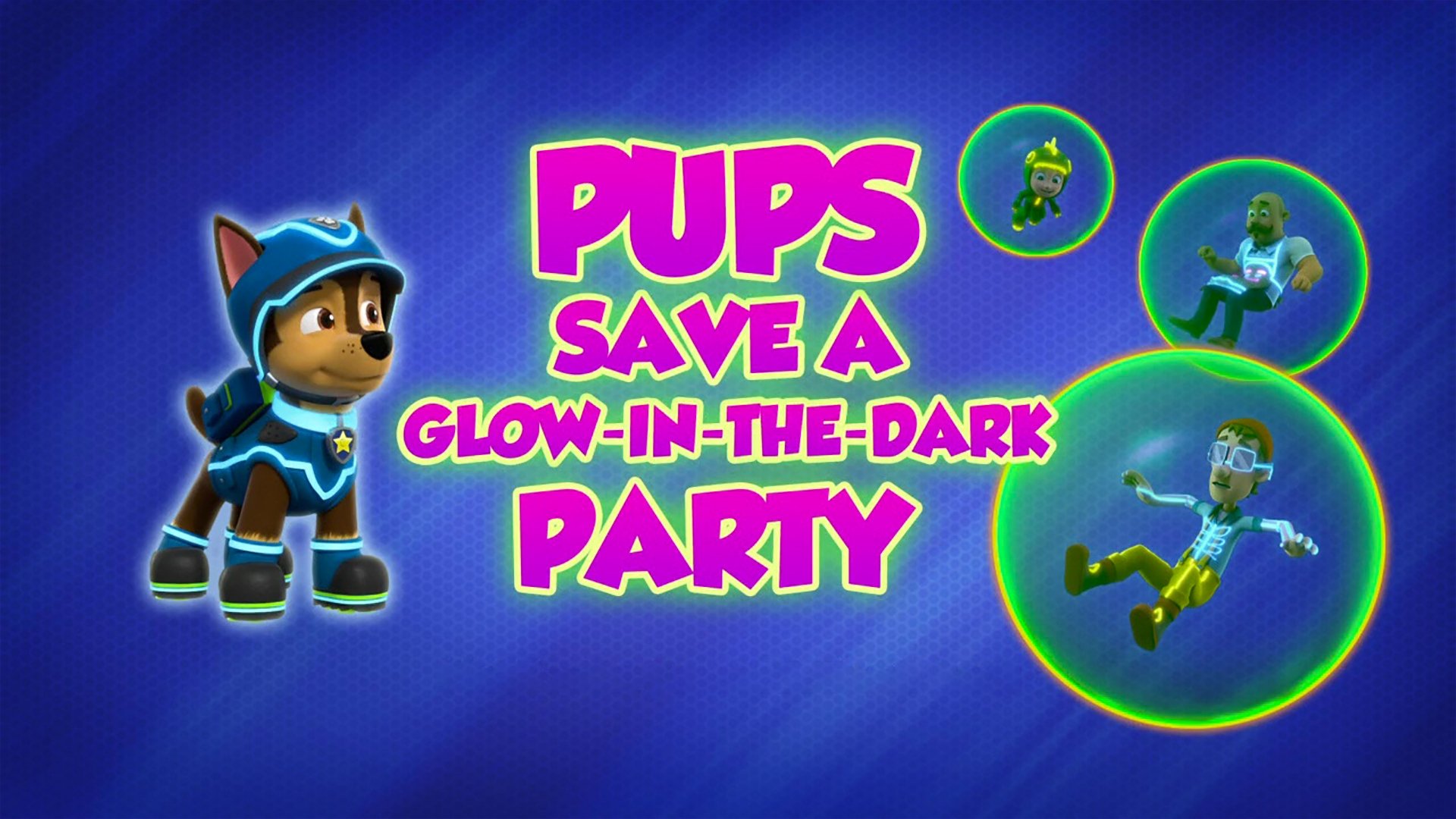 PAW Patrol 2021  [S08E21] - Pups Save a Glow-in-the-Dark Party