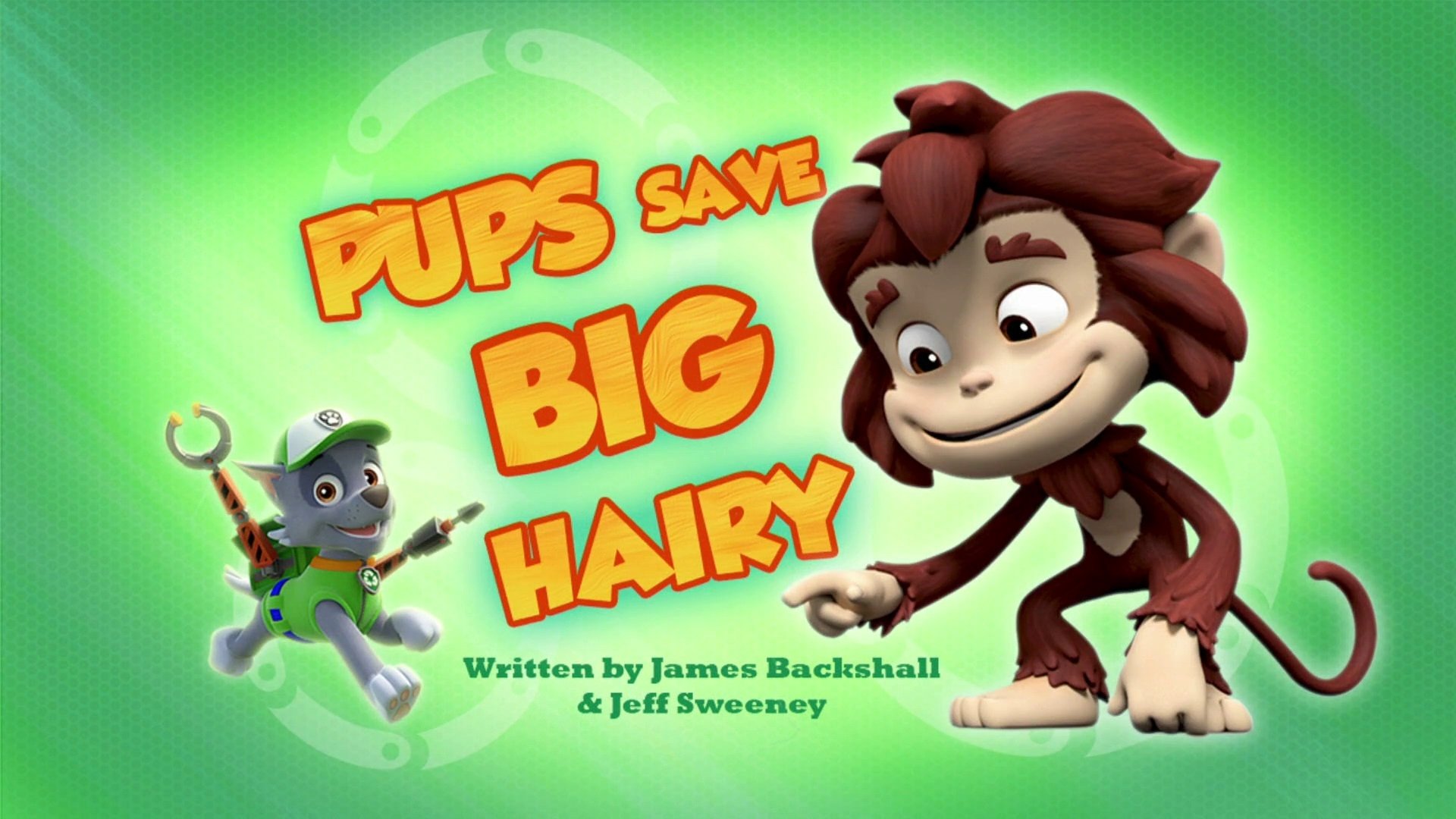 PAW Patrol 2017  [S04E22] - Pups Save Big Hairy