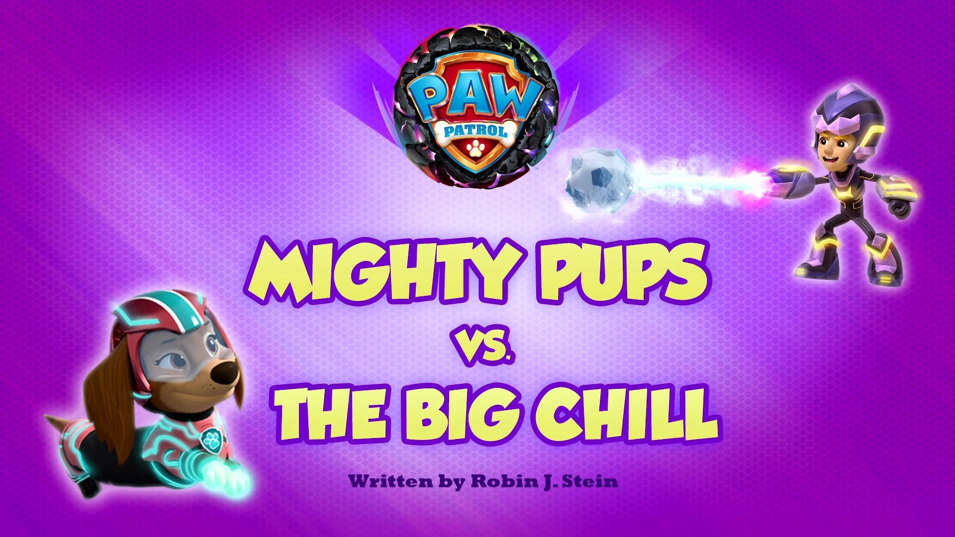 PAW Patrol 2023  [S10E14] - Mighty Pups vs. the Big Chill