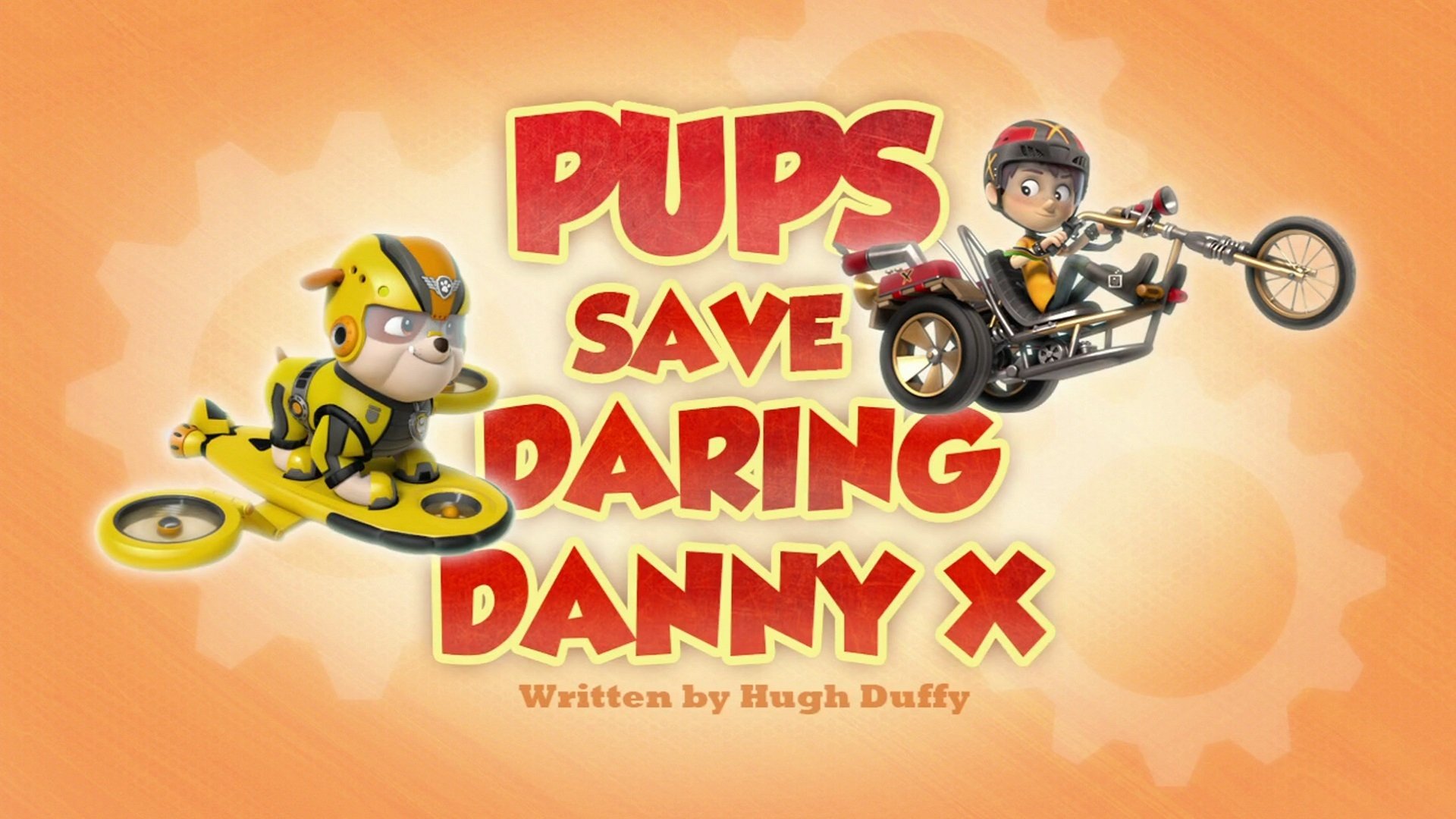 PAW Patrol 2015  [S03E11] - Pups Save Daring Danny X