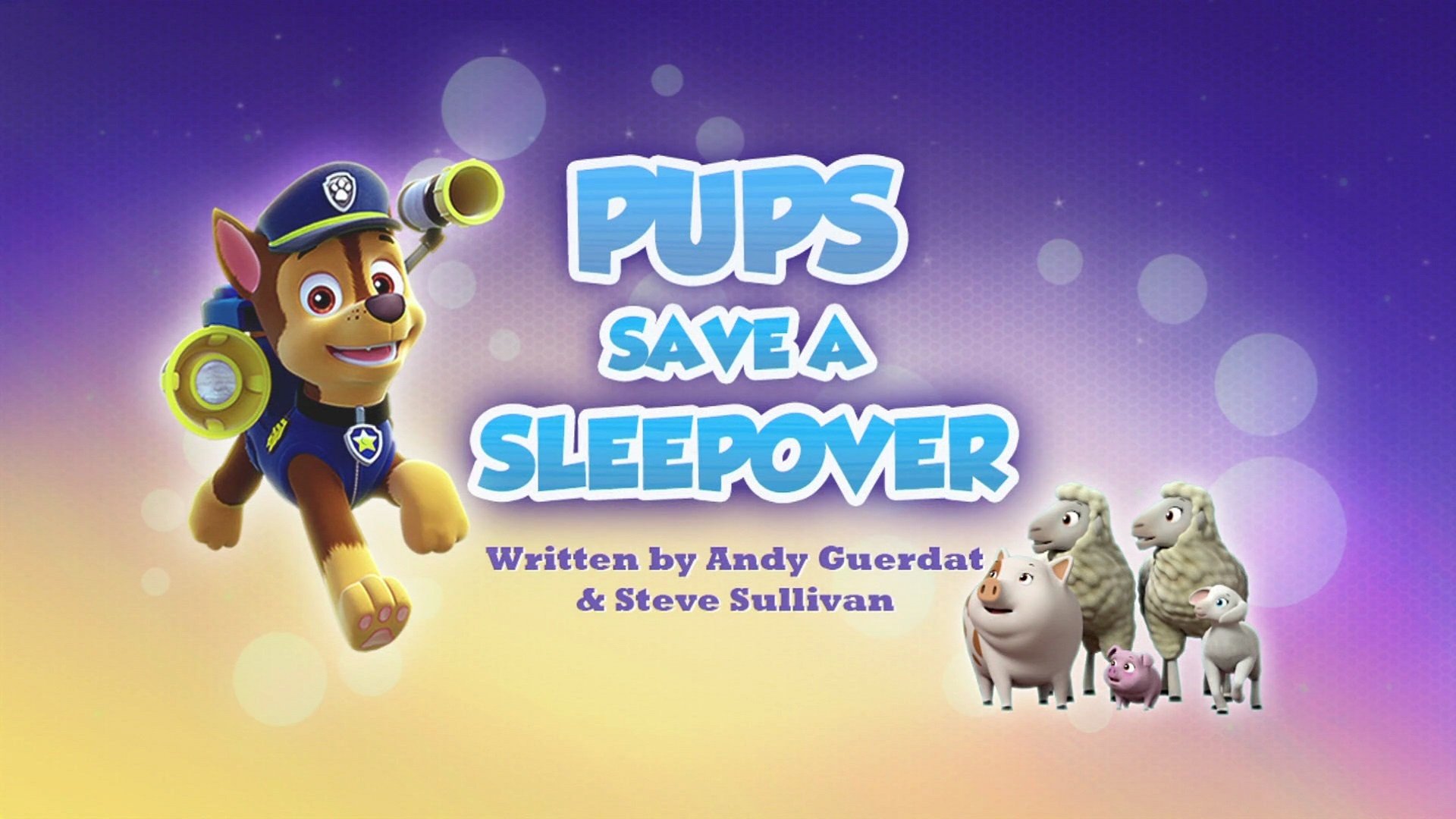PAW Patrol 2017  [S04E12] - Pups Save a Sleepover