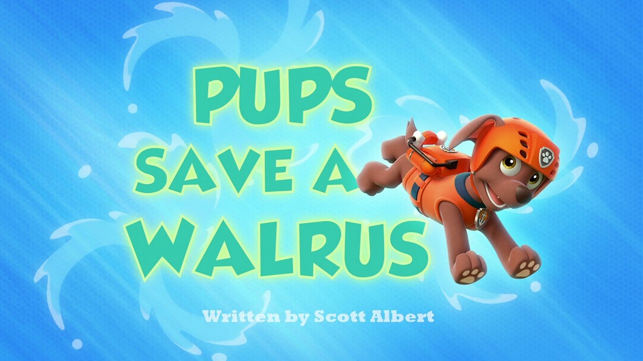 PAW Patrol 2013  [S01E18] - Pups Save a Walrus
