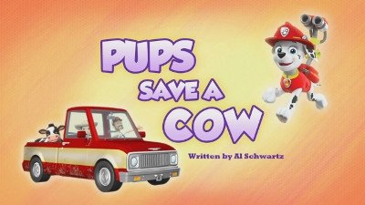PAW Patrol 2019  [S06E06] - Pups Save a Cow
