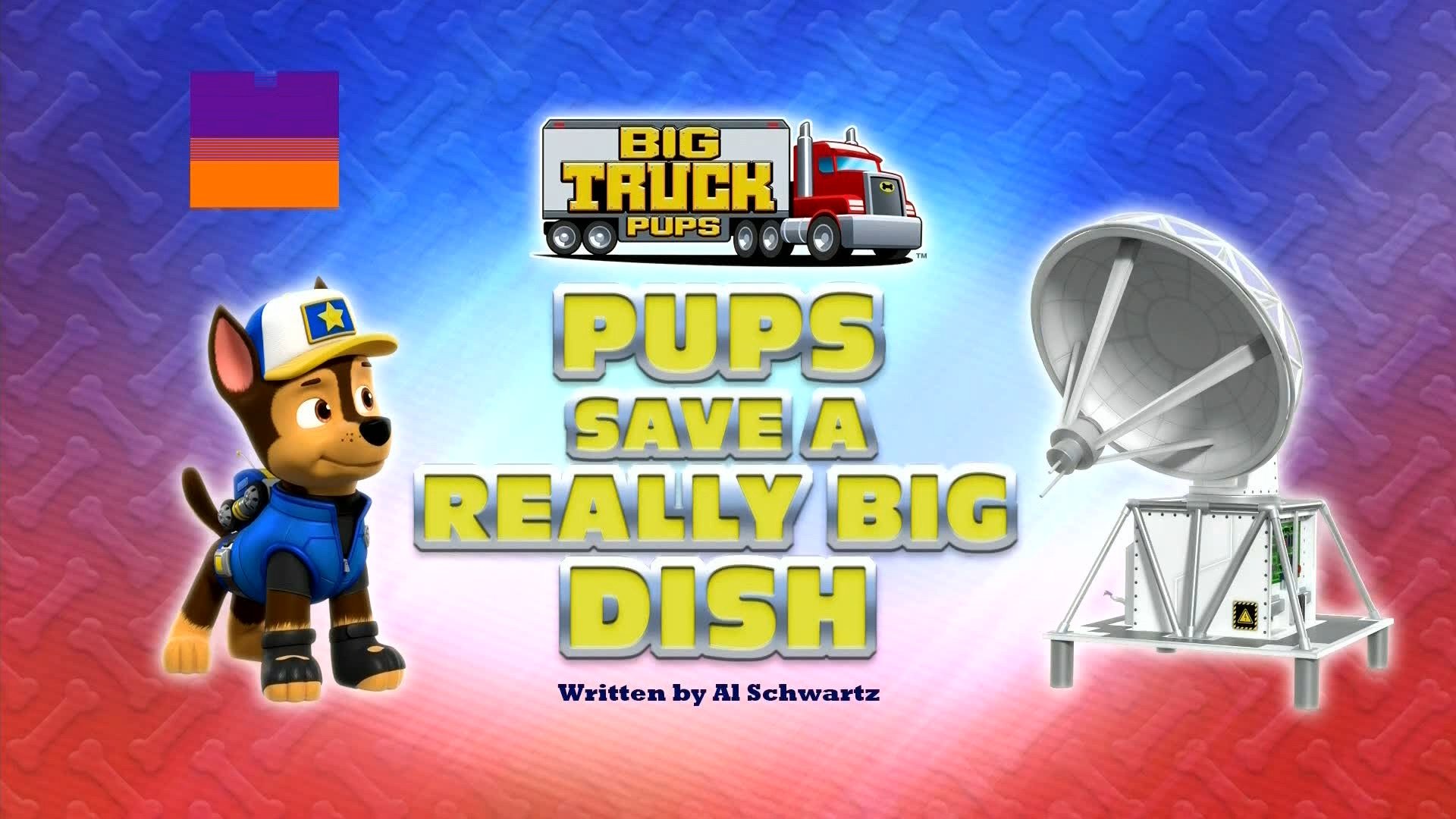 PAW Patrol 2022  [S09E09] - Big Truck Pups: Pups Save a Really Big Dish