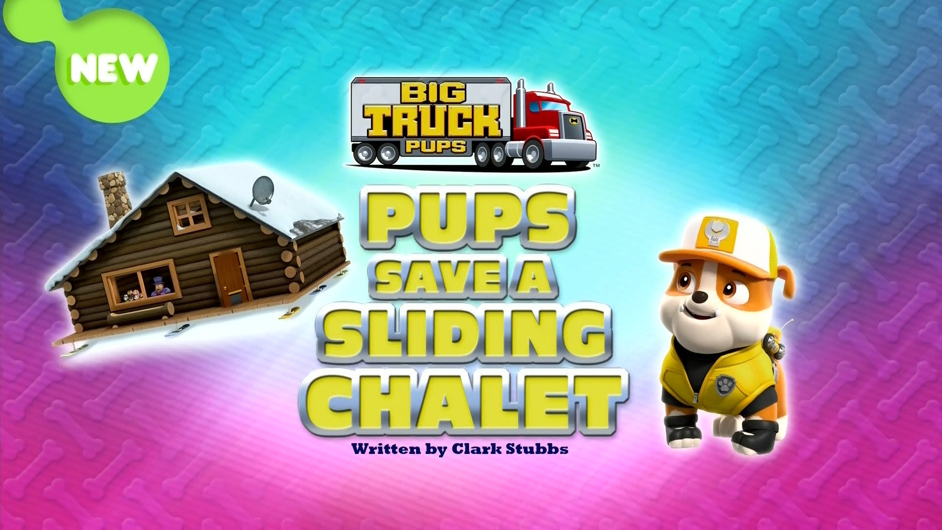 PAW Patrol 2022  [S09E08] - Big Truck Pups:  Pups Save a Sliding Chalet