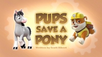 PAW Patrol 2015  [S03E24] - Pups Save a Pony