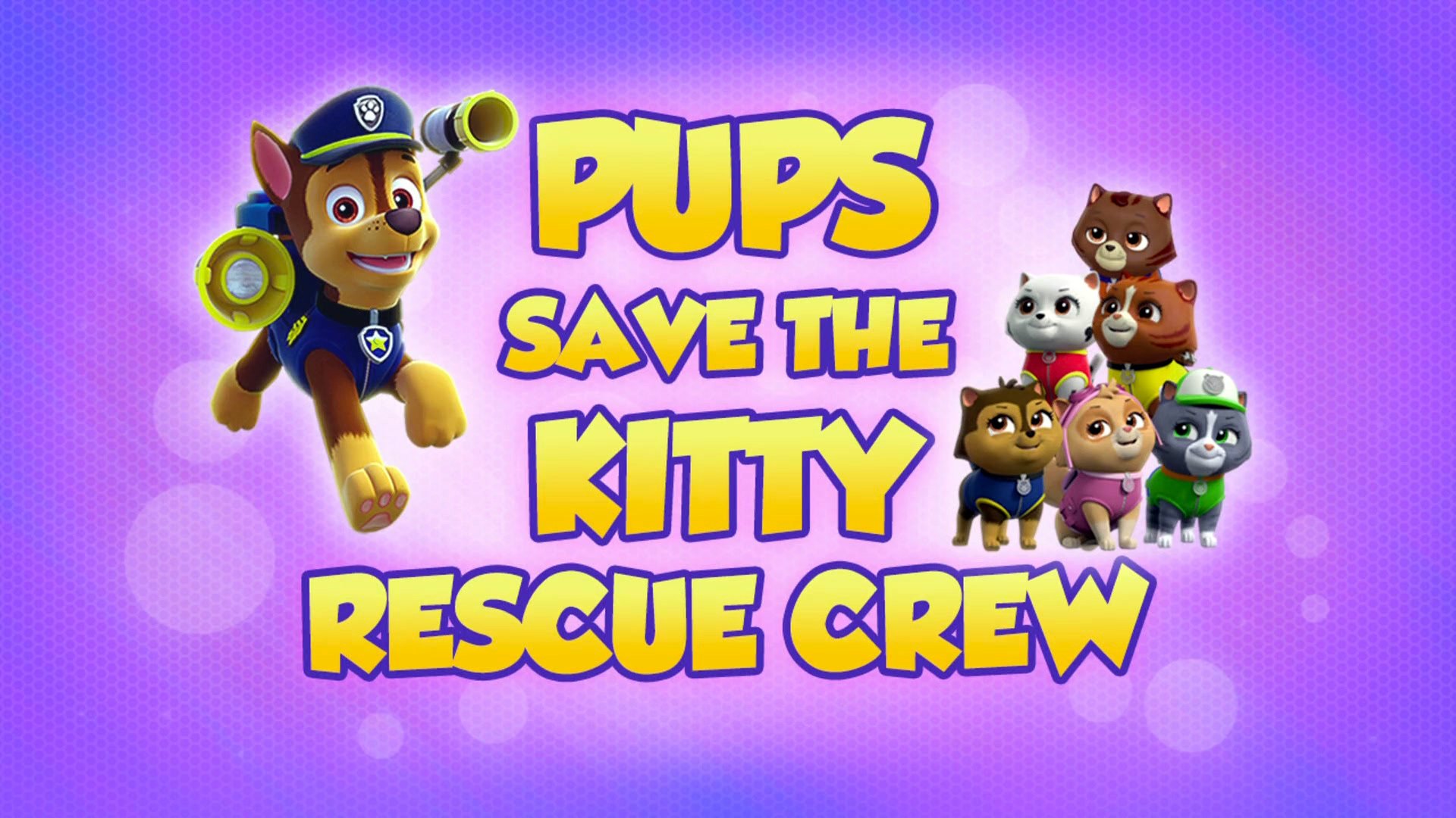 PAW Patrol 2018  [S05E01] - Pups Save the Kitty Rescue Crew