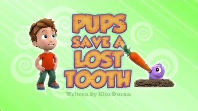 PAW Patrol 2015  [S03E10] - Pups Save a Lost Tooth
