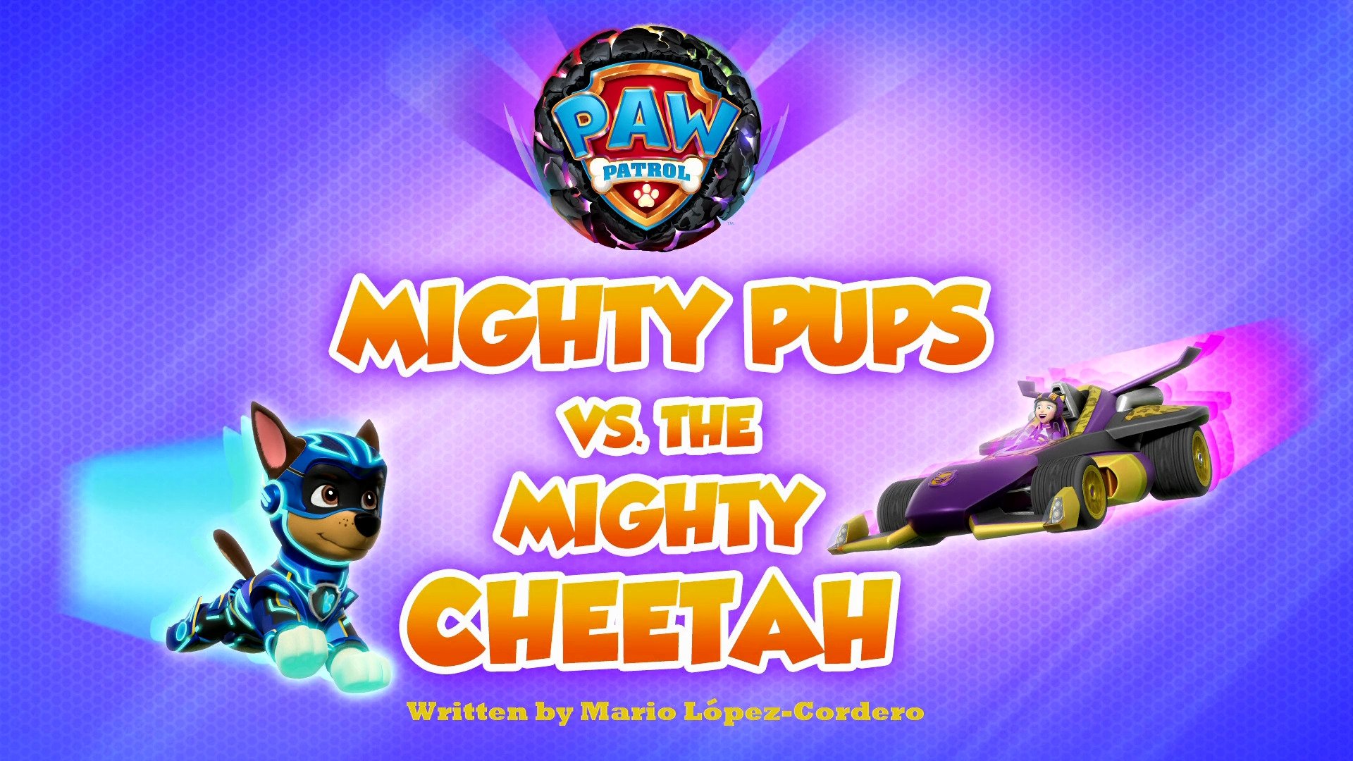 PAW Patrol 2023  [S10E15] - Mighty Pups vs. the Mighty Cheetah
