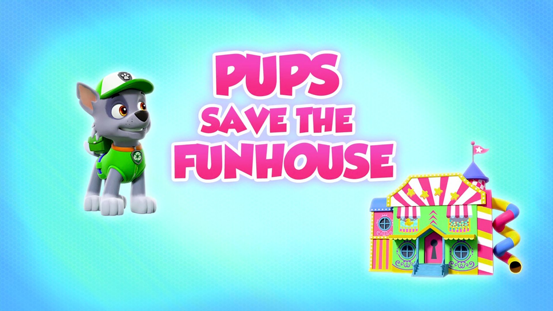 PAW Patrol 2021  [S08E10] - Pups Save the Funhouse