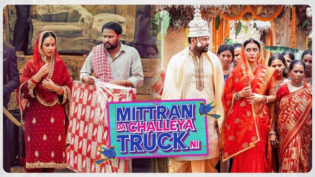 Mittran Da Challeya Truck Ni (2024) Punjabi DD5.1 WEB-DL 1080p x264